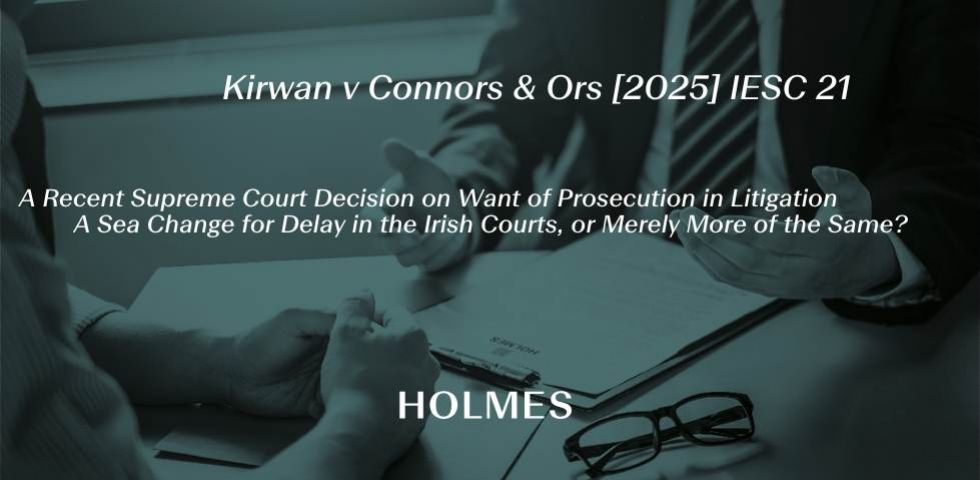 A Sea Change for Delay in the Irish Courts?