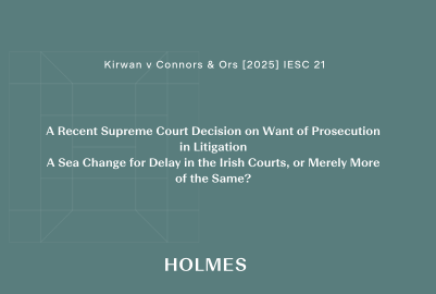 A Sea Change for Delay in the Irish Courts, or Merely More of the Same?
