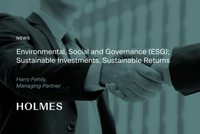 Environmental, Social and Governance (ESG); Sustainable Investments, Sustainable Returns