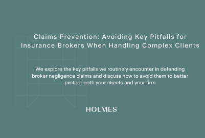 Claims Prevention: Avoiding Key Pitfalls for Insurance Brokers When Handling Complex Clients